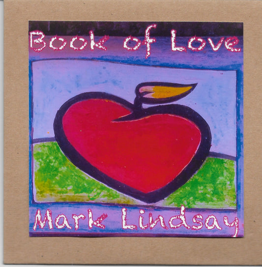 BOOK OF LOVE  CD - MARK LINDSAY - Personally Autographed to YOU