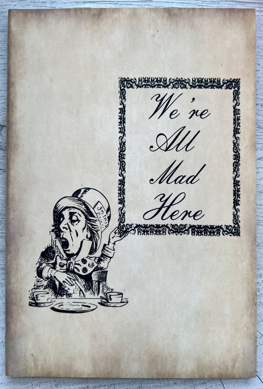 We're All Mad Here Journal/Diary -  Personally Autographed to YOU by Mark